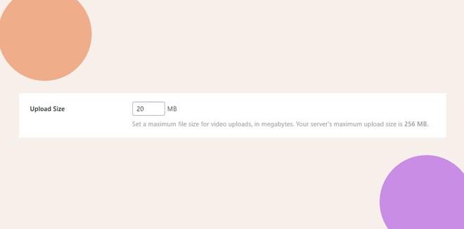 This screenshot shows where you can set the video upload limits