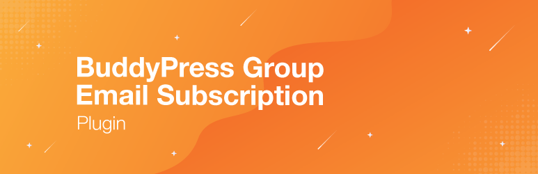 BuddyPress Group Email Subscription