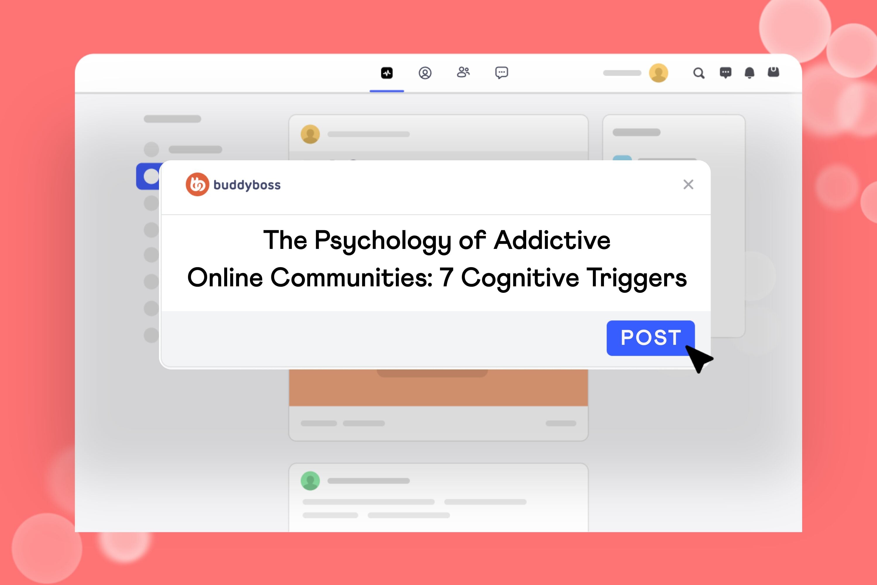 Addictive Online Communities | BuddyBoss cognitive triggers for engagement